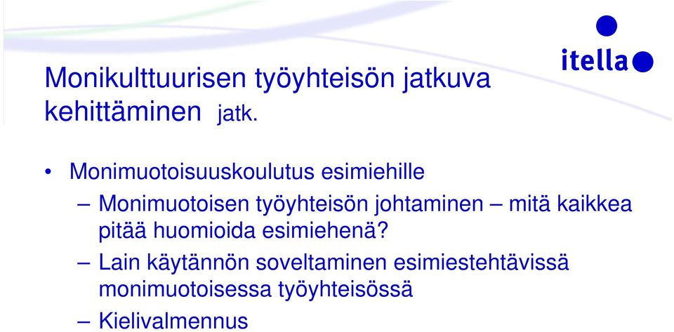 johtaminen mitä kaikkea pitää huomioida esimiehenä?