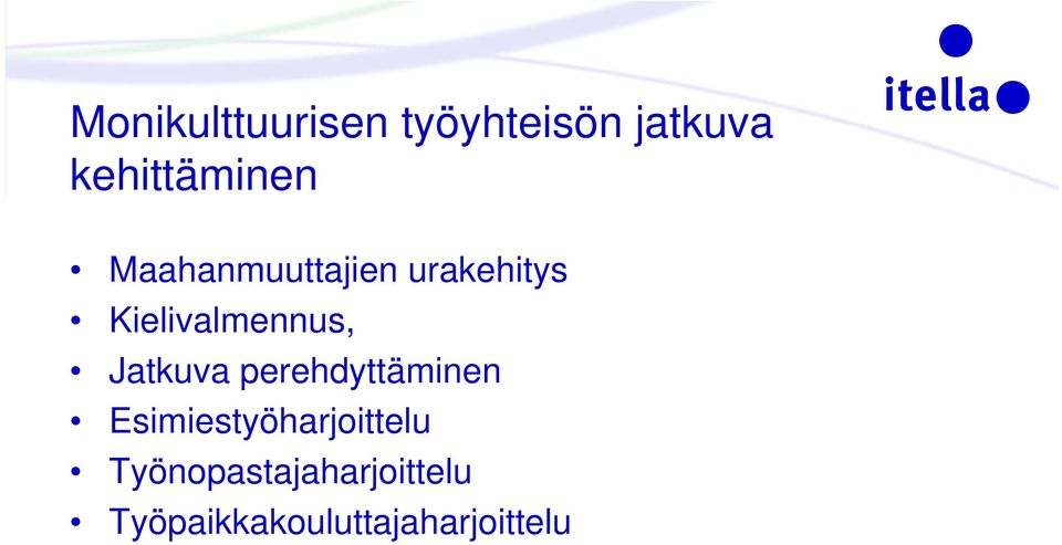 Kielivalmennus, Jatkuva perehdyttäminen