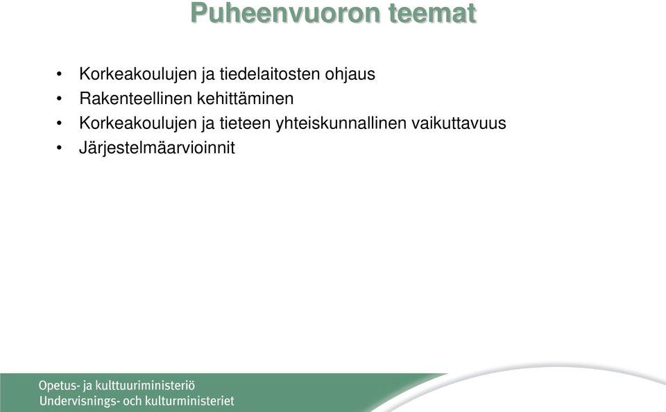 kehittäminen Korkeakoulujen ja tieteen