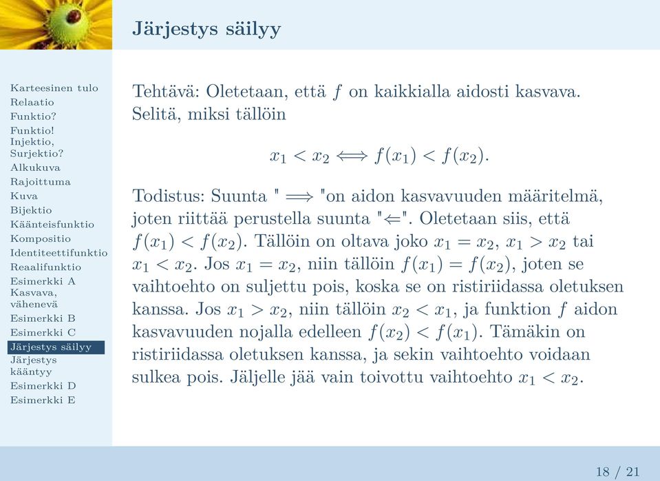 Tällöin on oltava joko x 1 = x 2, x 1 > x 2 tai x 1 < x 2.