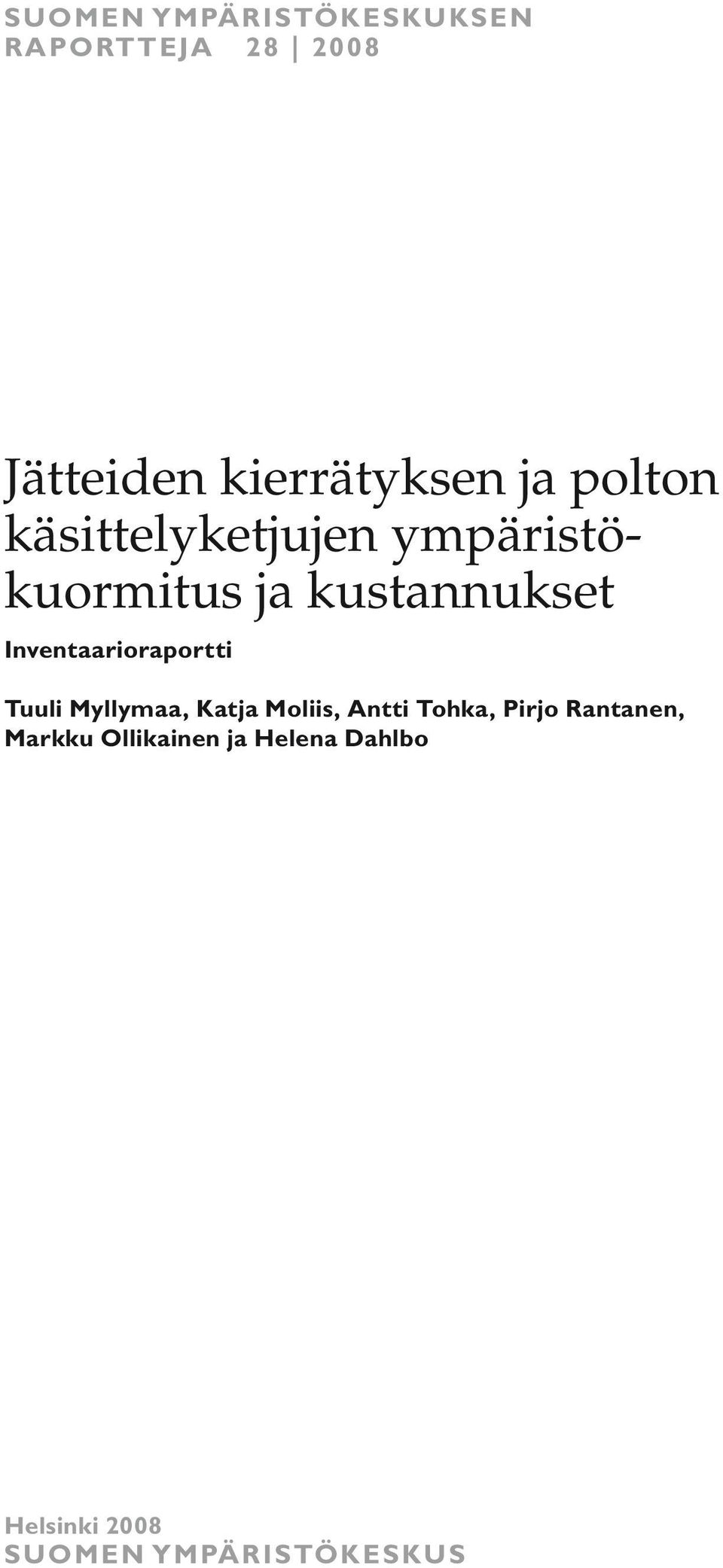 Inventaarioraportti Tuuli Myllymaa, Katja Moliis, Antti Tohka, Pirjo