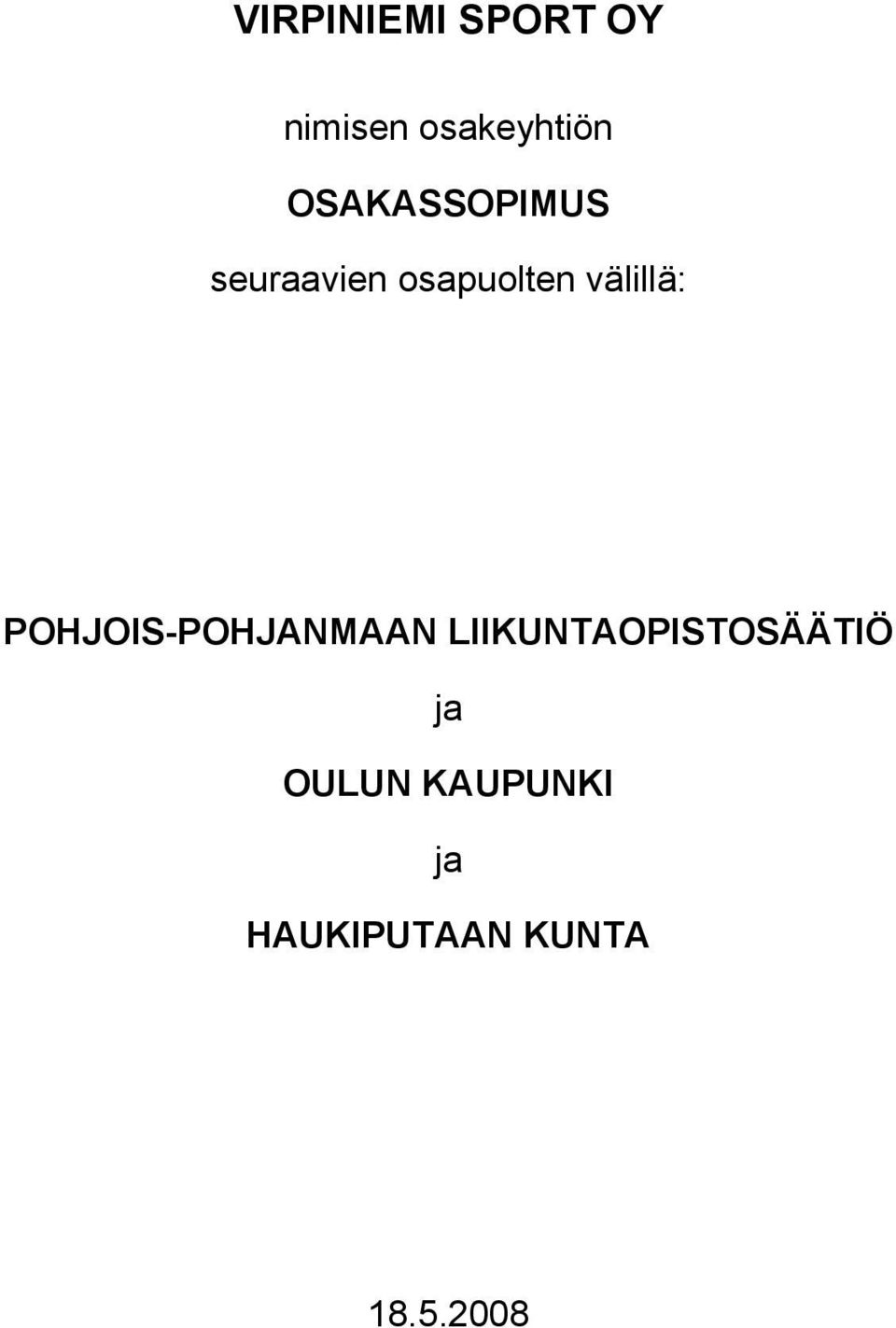 välillä: POHJOIS-POHJANMAAN