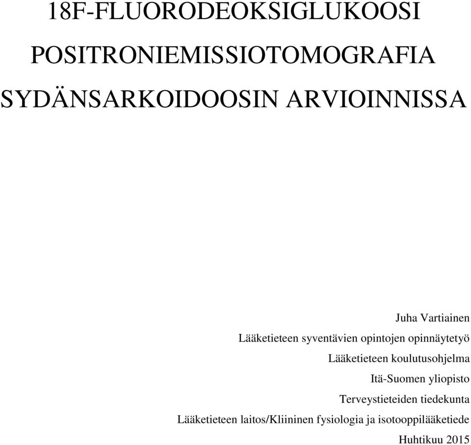 opinnäytetyö Lääketieteen koulutusohjelma Itä-Suomen yliopisto