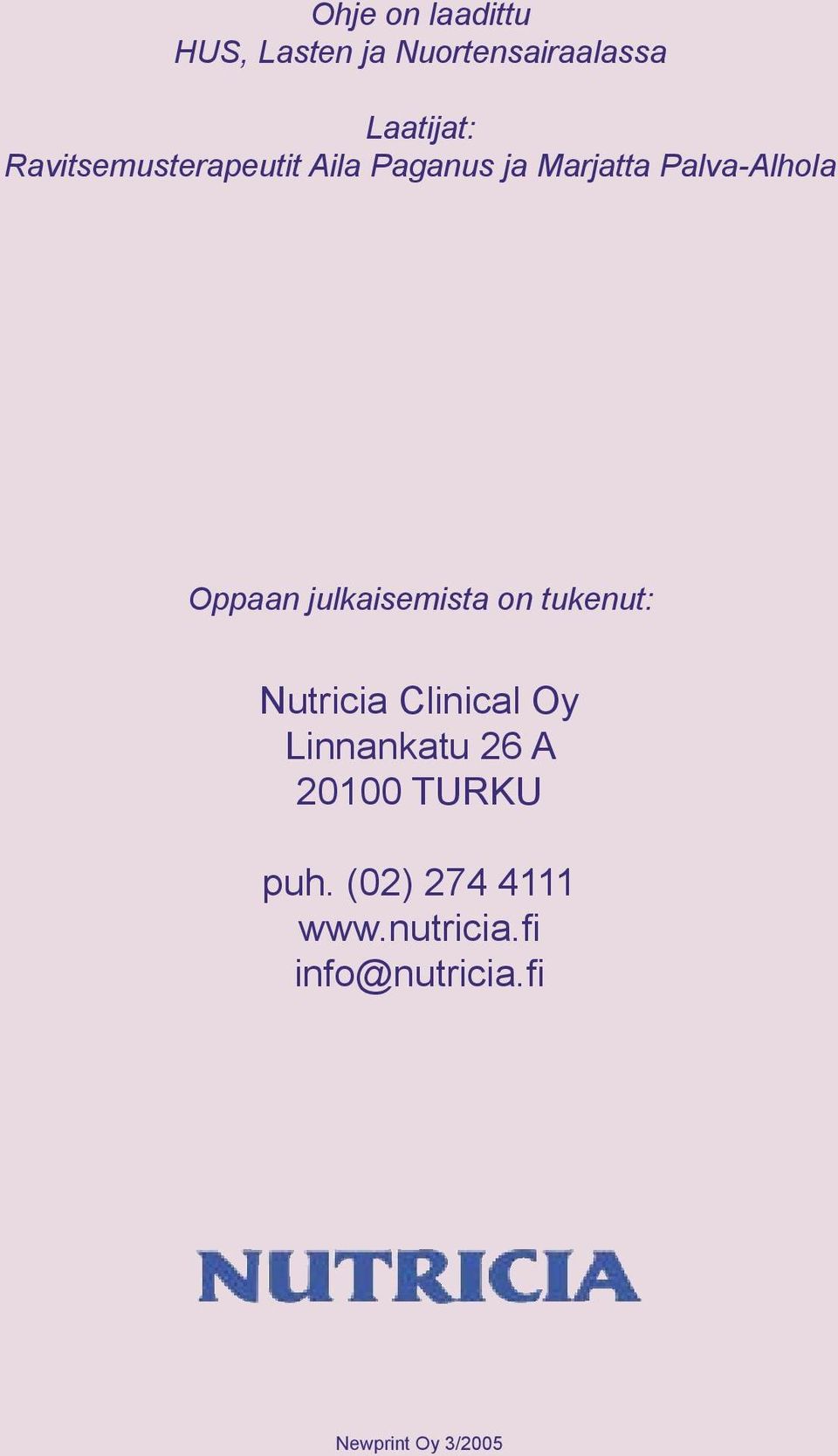 julkaisemista on tukenut: Nutricia Clinical Oy Linnankatu 26 A