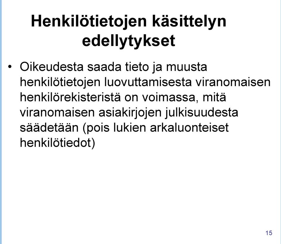 henkilörekisteristä on voimassa, mitä viranomaisen