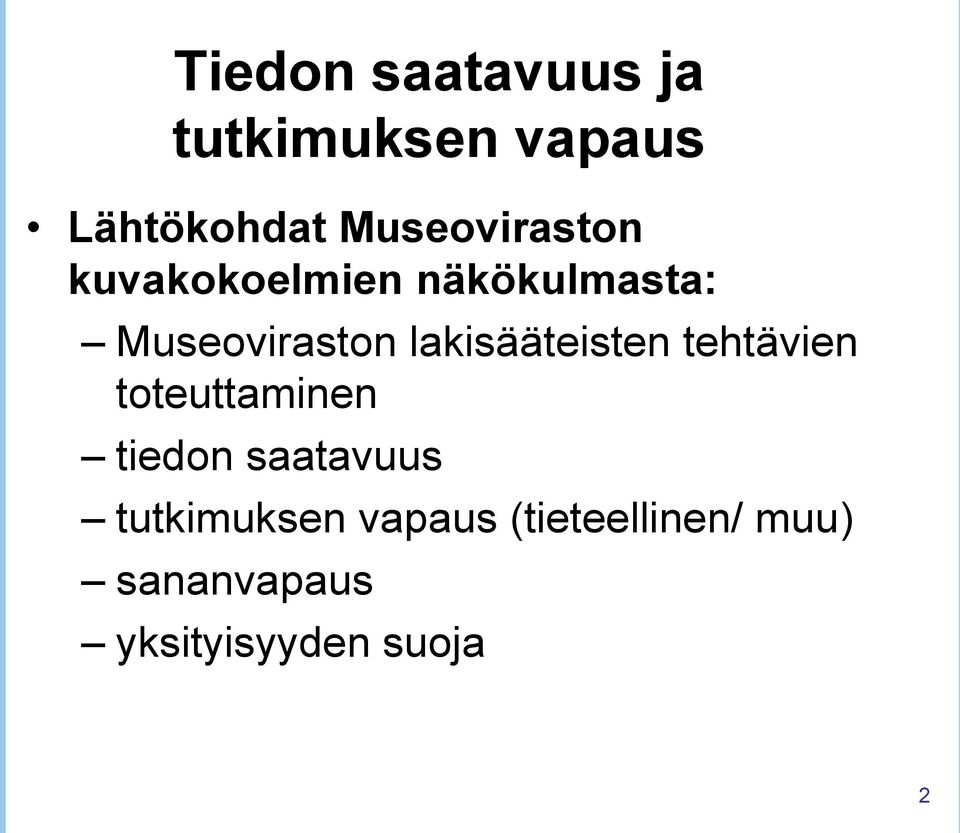 lakisääteisten tehtävien toteuttaminen tiedon saatavuus