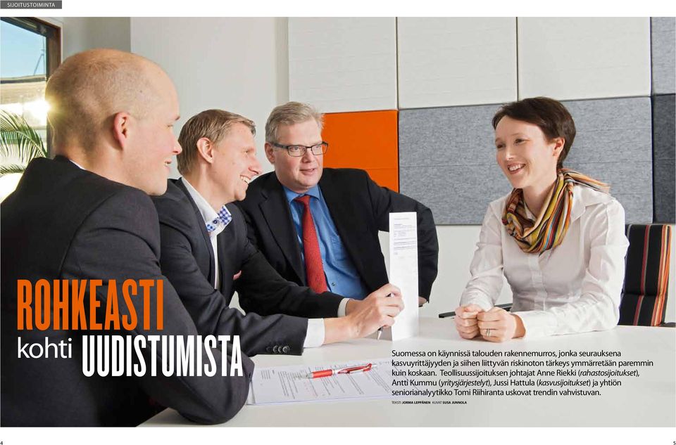 Teollisuussijoituksen johtajat Anne Riekki (rahastosijoitukset), Antti Kummu (yritysjärjestelyt), Jussi Hattula