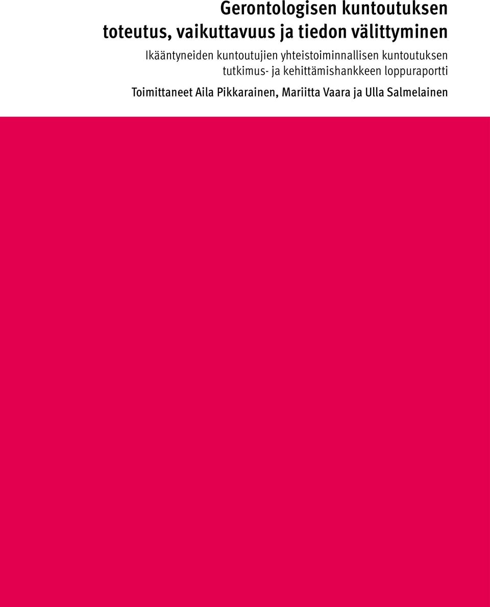 kuntoutuksen tutkimus- ja kehittämishankkeen loppuraportti