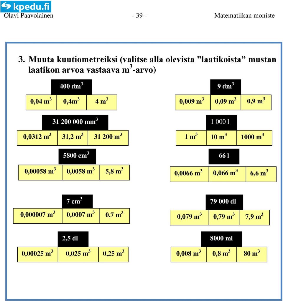 400 m 9 m 0,04 m 0,4m 4 m 0,009 m 0,09 m 0,9 m 1 200 000 mm 1 000 l 0,012 m 1,2 m 1 200 m 1 m 10
