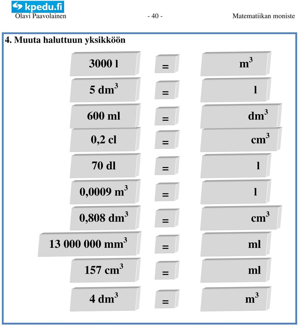 5 m 600 ml 0,2 cl 70 l 0,0009 m