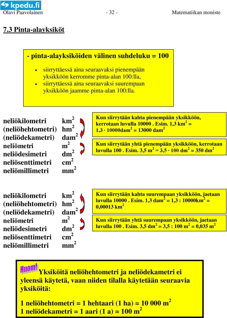 jaamme pinta-alan 100:lla.