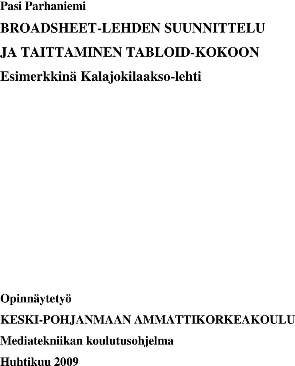 Kalajokilaakso-lehti Opinnäytetyö KESKI-POHJANMAAN