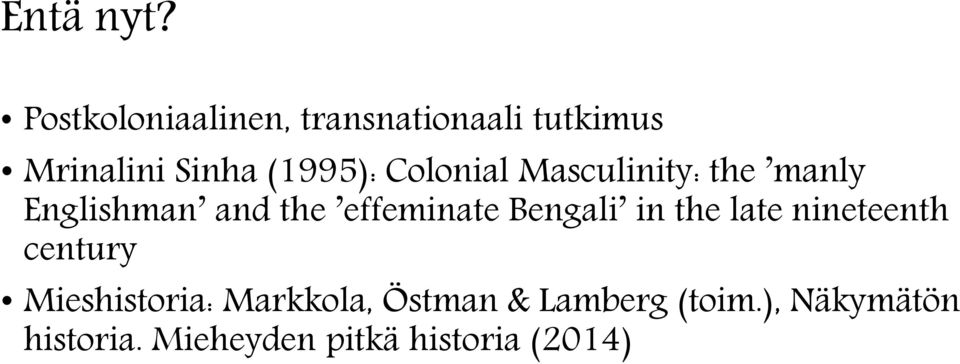 Colonial Masculinity: the manly Englishman and the effeminate Bengali