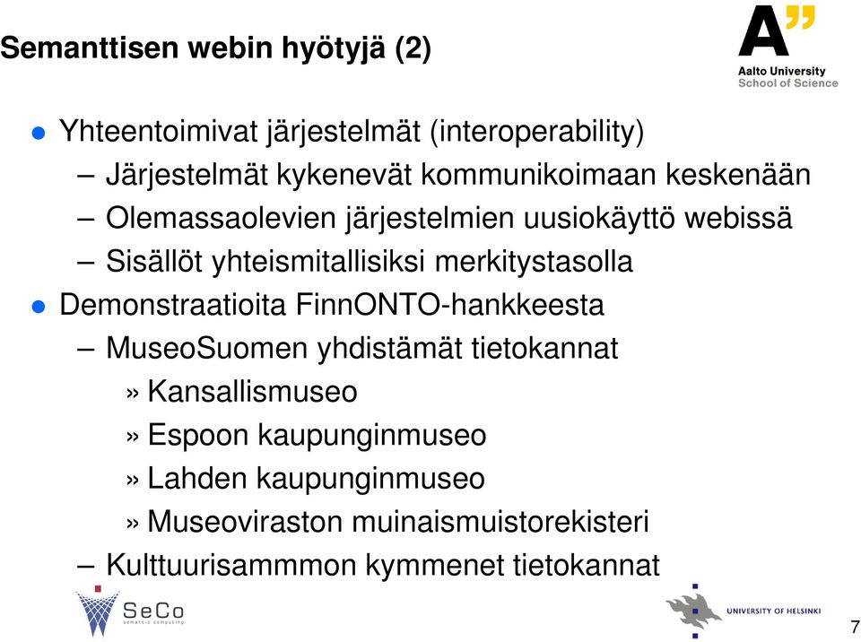 merkitystasolla Demonstraatioita FinnONTO-hankkeesta MuseoSuomen yhdistämät tietokannat» Kansallismuseo»