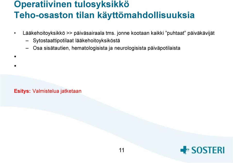 jonne kootaan kaikki puhtaat päiväkävijät Sytostaattipotilaat