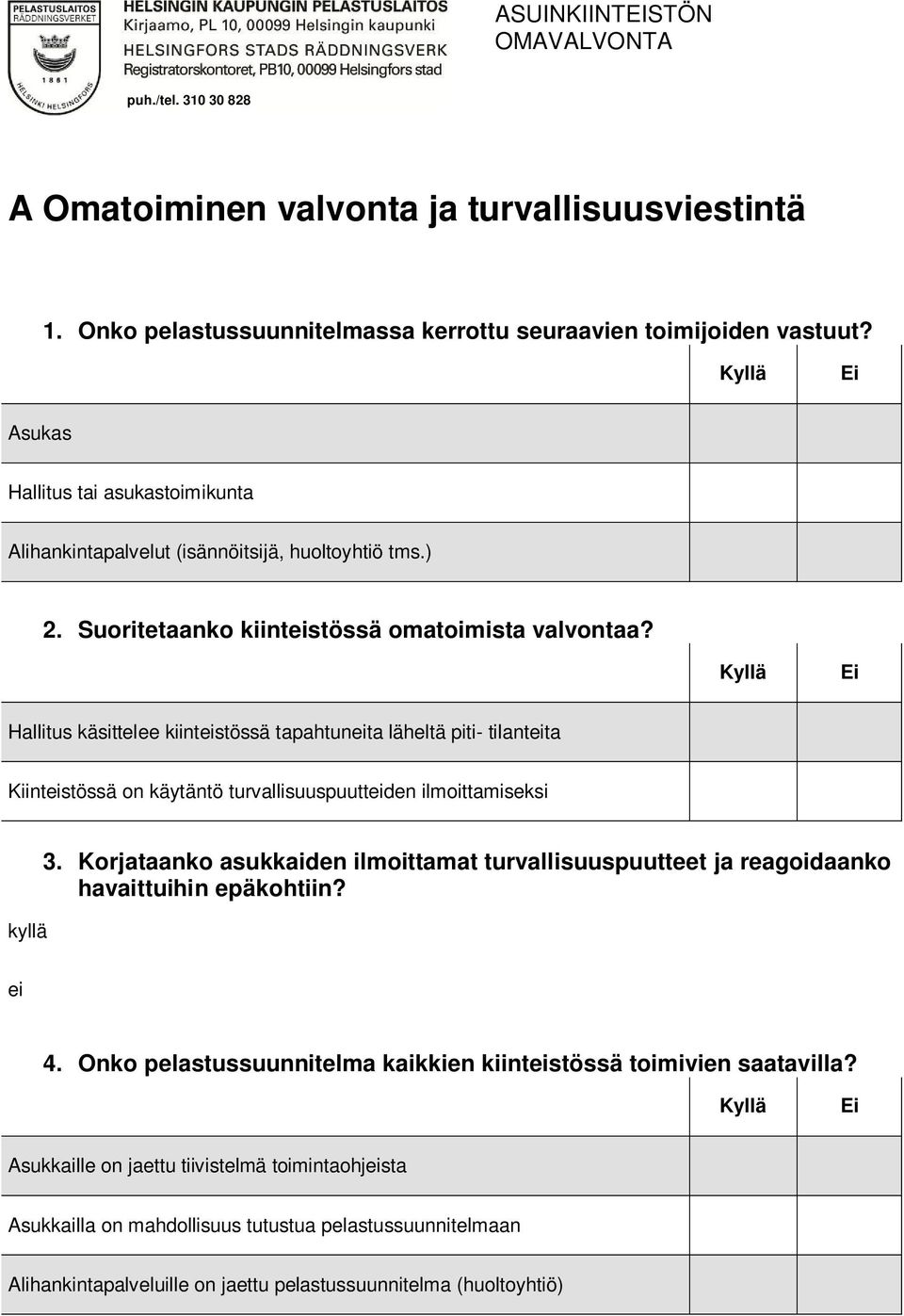 Hallitus käsittelee kiintstössä tapahtunta läheltä piti- tilantta Kiintstössä on käytäntö turvallisuuspuuttden ilmoittamiseksi 3.