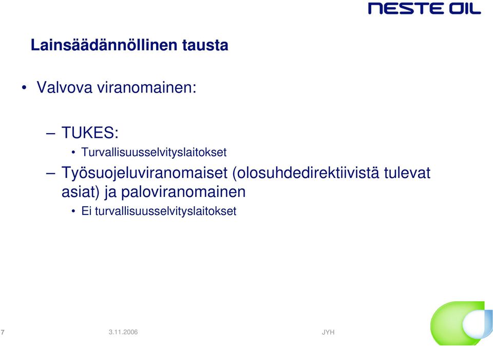 Työsuojeluviranomaiset (olosuhdedirektiivistä