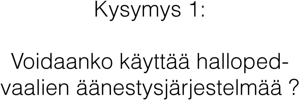 käyttää