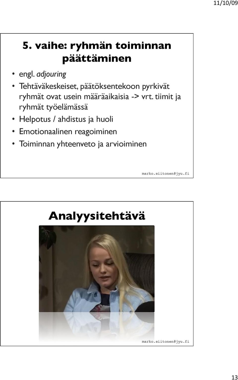 usein määräaikaisia -> vrt.