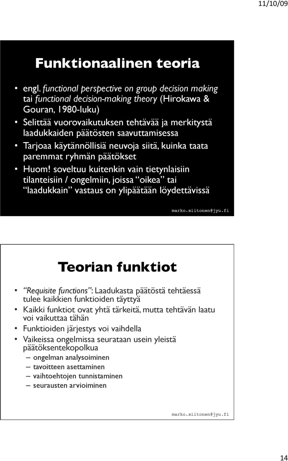 saavuttamisessa Tarjoaa käytännöllisiä neuvoja siitä, kuinka taata paremmat ryhmän päätökset Huom!