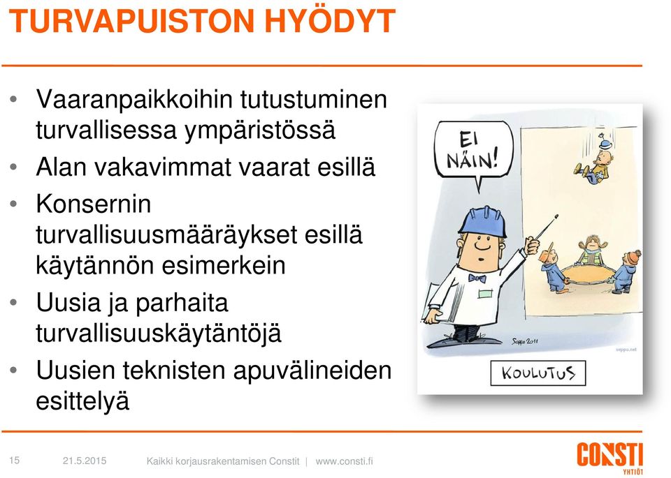 Konsernin turvallisuusmääräykset esillä käytännön esimerkein