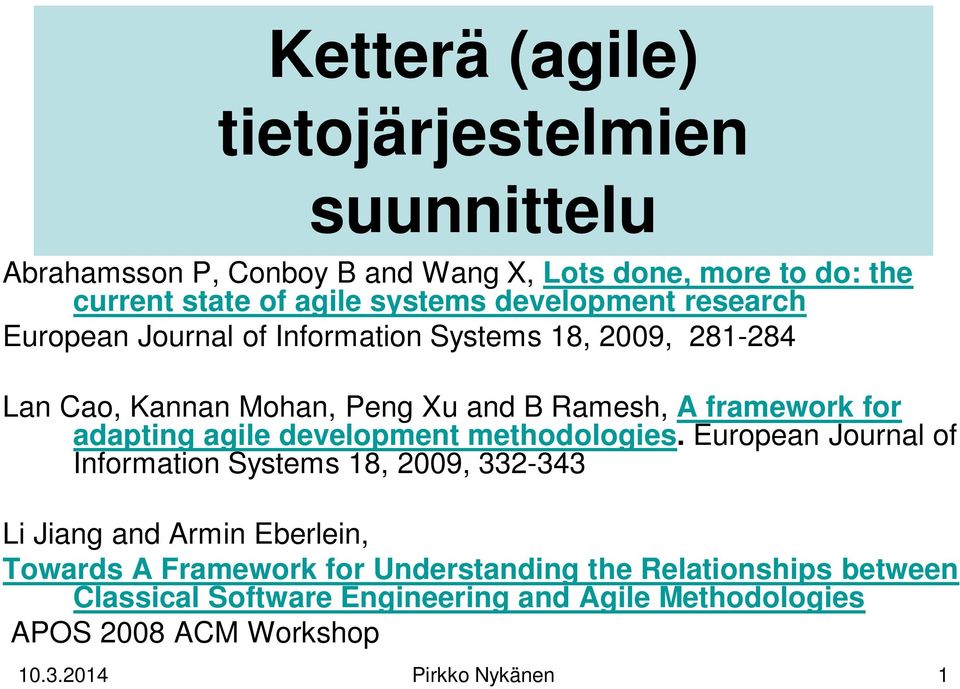 adapting agile development methodologies.