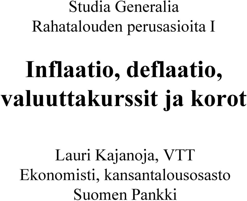 valuuttakurssit ja korot Lauri