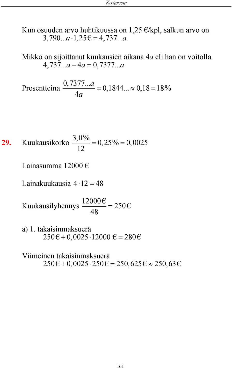 .. a Prosentteina 0,7377... a 0,1844... 0,18 18% 4a 29.