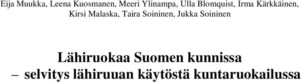 Taira Soininen, Jukka Soininen Lähiruokaa Suomen