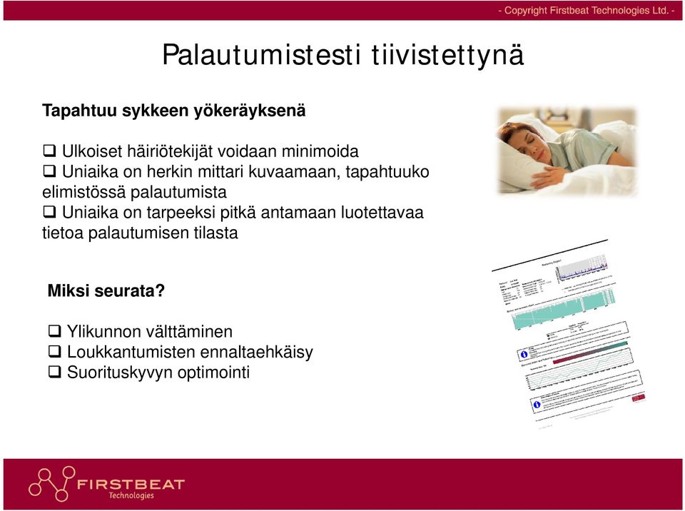 elimistössä palautumista Uniaika on tarpeeksi pitkä antamaan luotettavaa tietoa