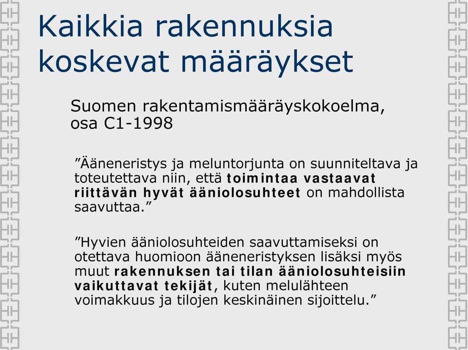 mahdollista saavuttaa.