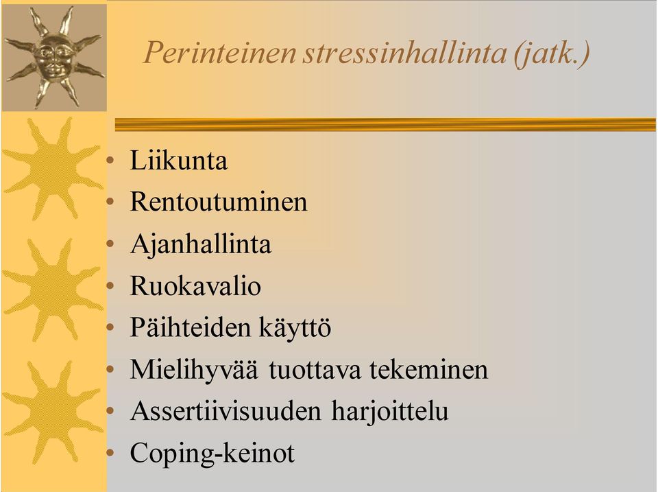 Ruokavalio Päihteiden käyttö Mielihyvää