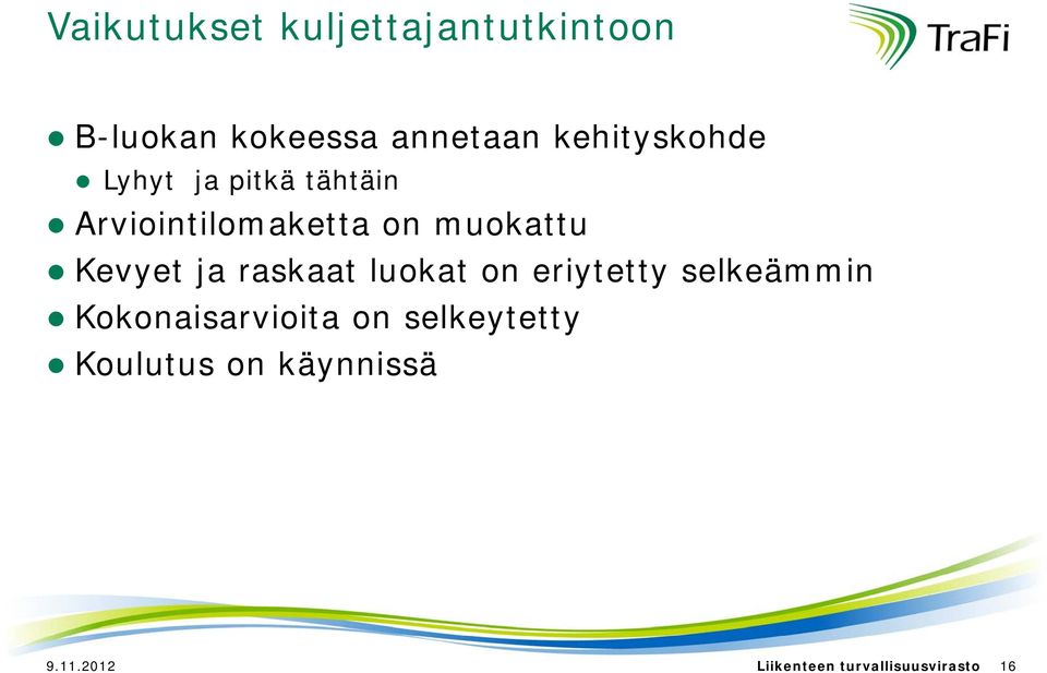 Kevyet ja raskaat luokat on eriytetty selkeämmin Kokonaisarvioita on