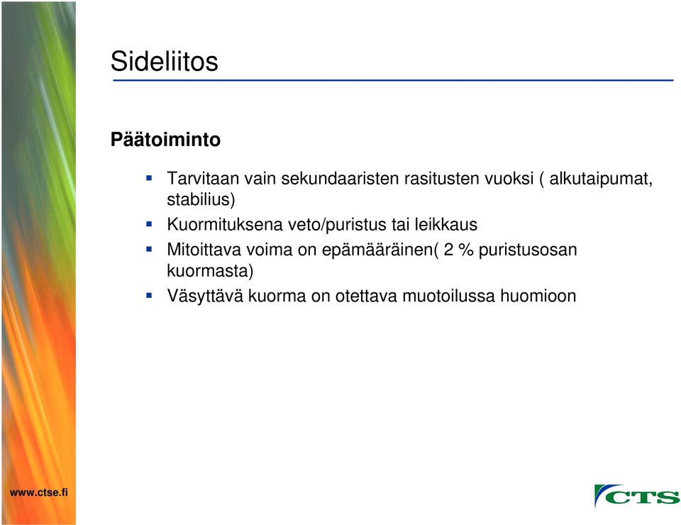 veto/puristus tai leikkaus Mitoittava voima on epämääräinen( 2