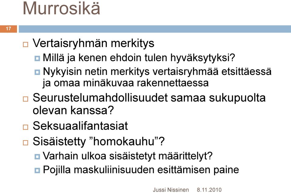 Seurustelumahdollisuudet samaa sukupuolta olevan kanssa?