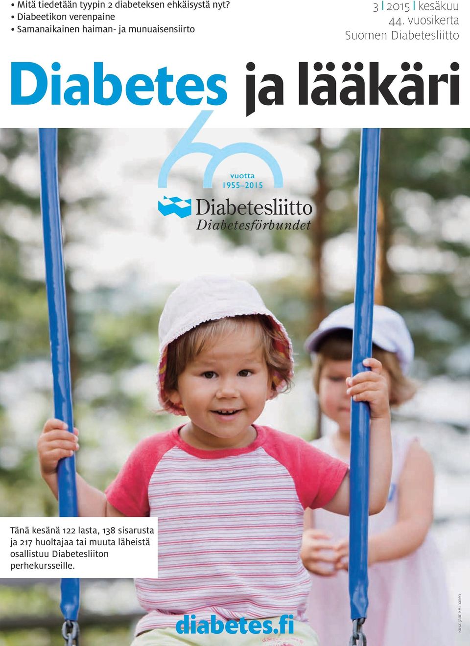 vuosikerta Suomen Diabetesliitto Diabetes ja lääkäri Tänä kesänä 122 lasta, 138