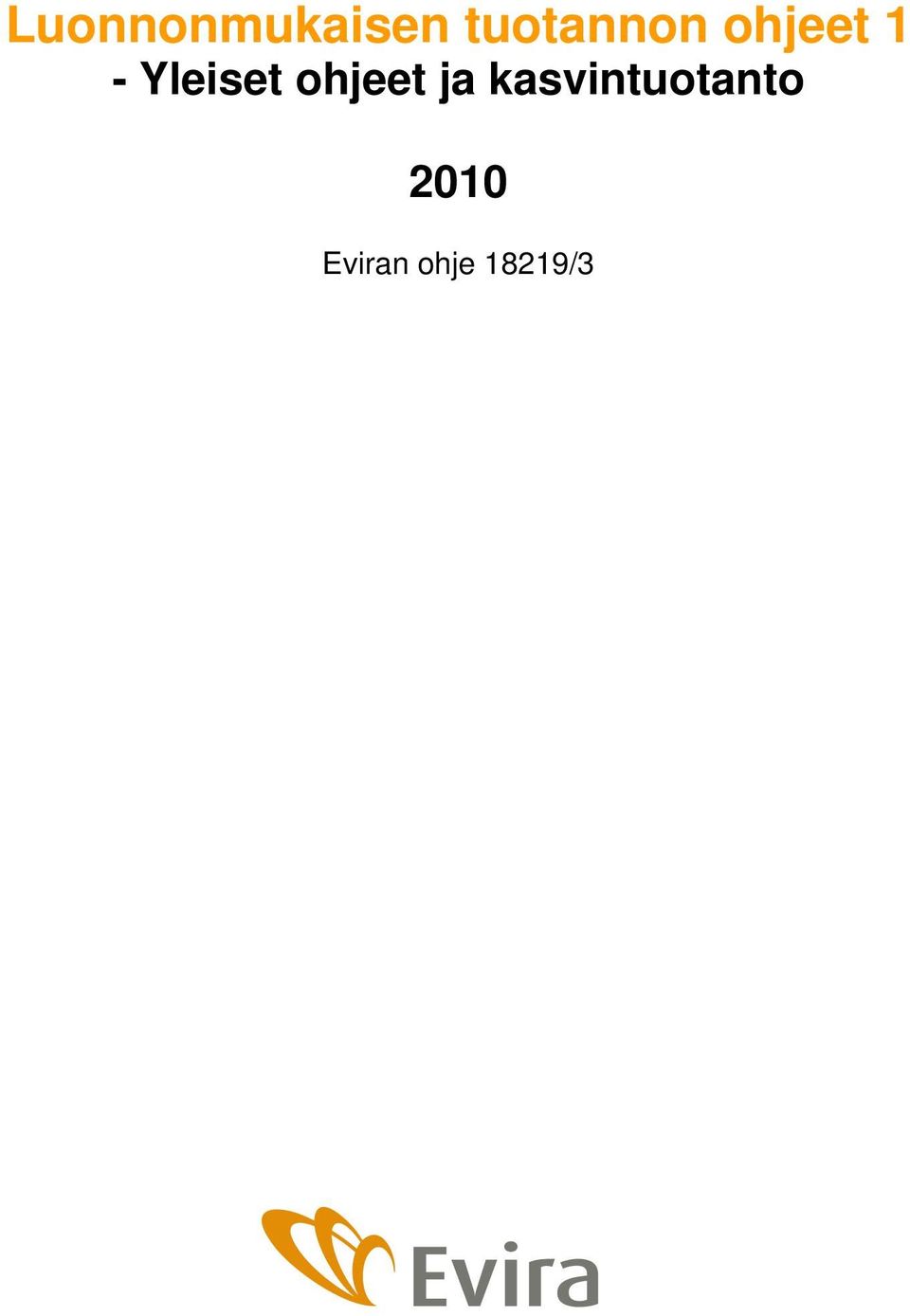 Yleiset ohjeet ja