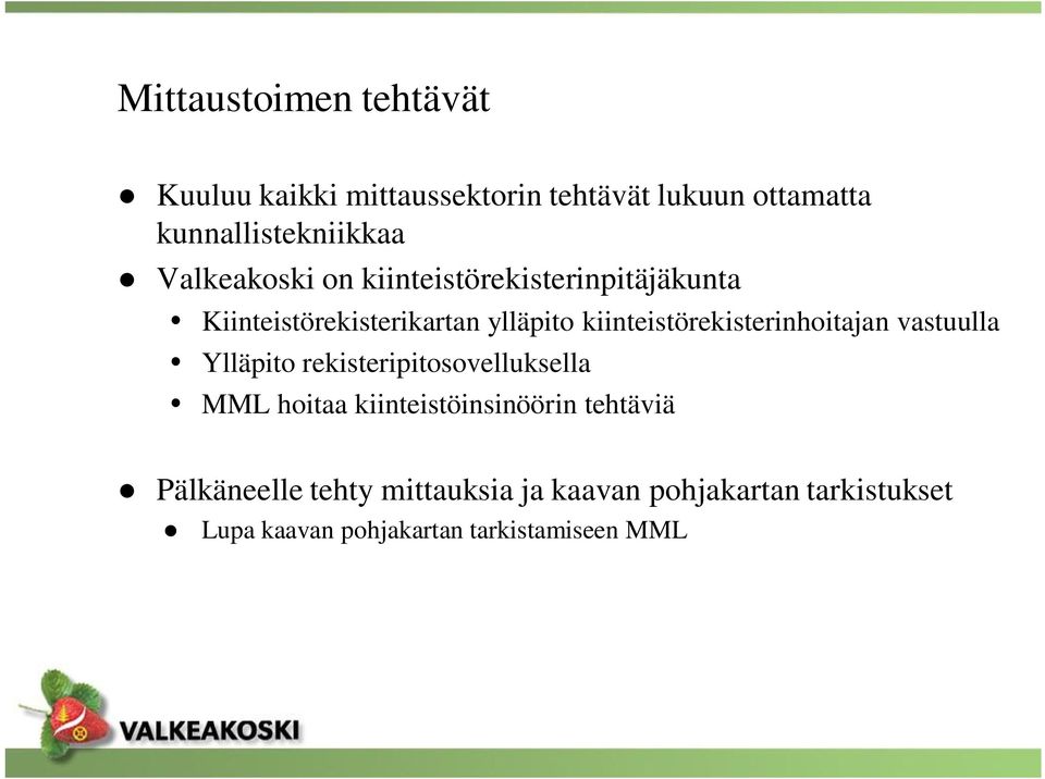 kiinteistörekisterinhoitajan vastuulla Ylläpito rekisteripitosovelluksella MML hoitaa