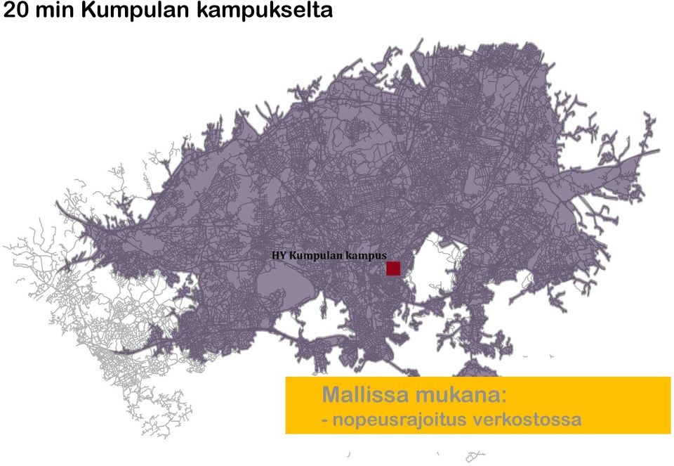 mukana: - nopeusrajoitus verkostossa