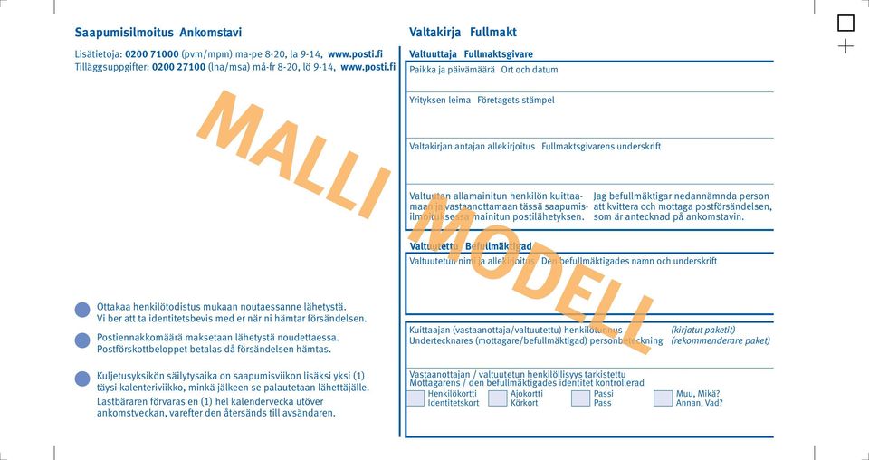 fi Valtakirja Fullmakt Valtuuttaja Fullmaktsgivare Paikka ja päivämäärä Ort och datum Yrityksen leima Företagets stämpel Valtakirjan antajan allekirjoitus Fullmaktsgivarens underskrift Valtuutan