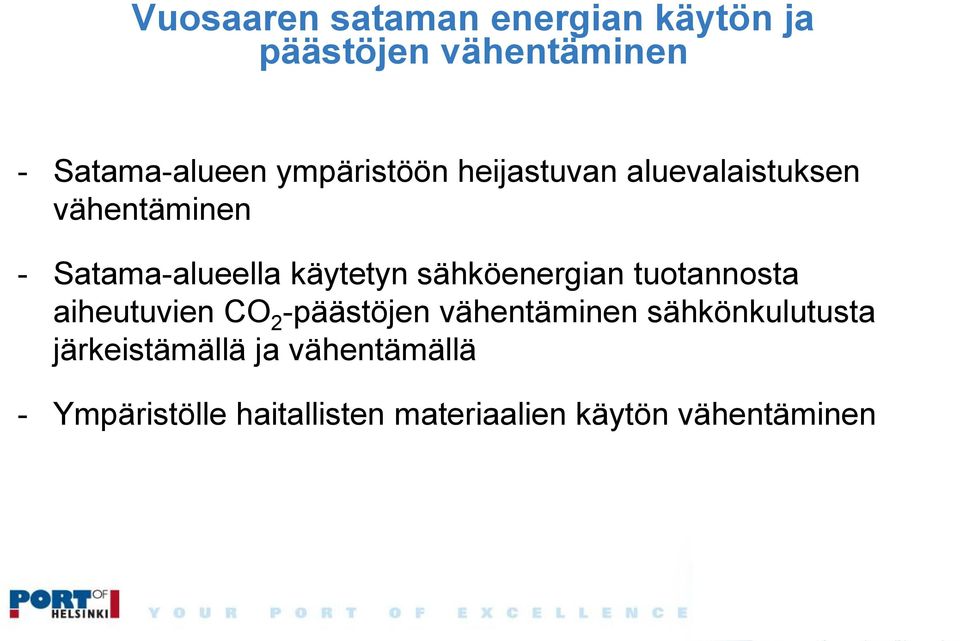 sähköenergian tuotannosta aiheutuvien CO 2 -päästöjen vähentäminen sähkönkulutusta