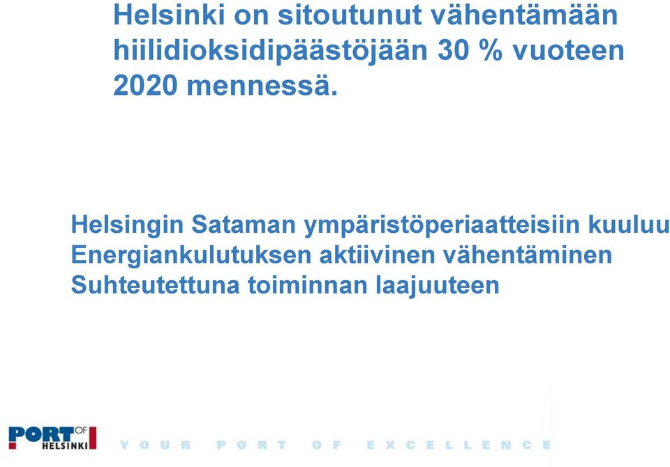 Helsingin Sataman ympäristöperiaatteisiin kuuluu