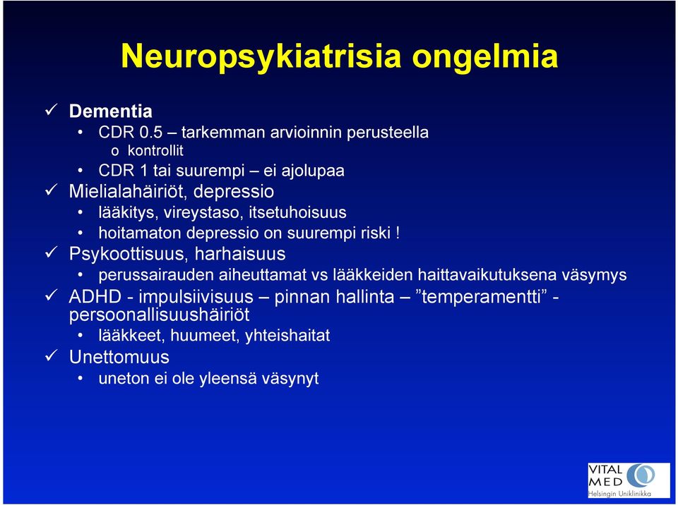 vireystaso, itsetuhoisuus hoitamaton depressio on suurempi riski!