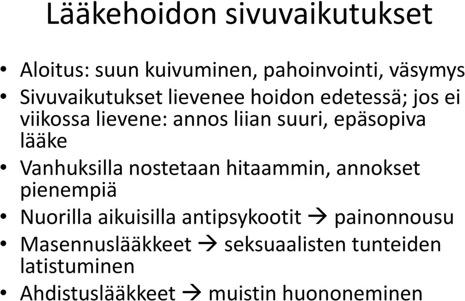 Vanhuksilla nostetaan hitaammin, annokset pienempiä Nuorilla aikuisilla antipsykootit