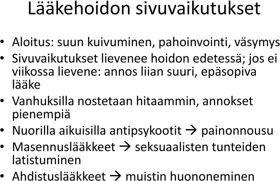 Vanhuksilla nostetaan hitaammin, annokset pienempiä Nuorilla aikuisilla antipsykootit