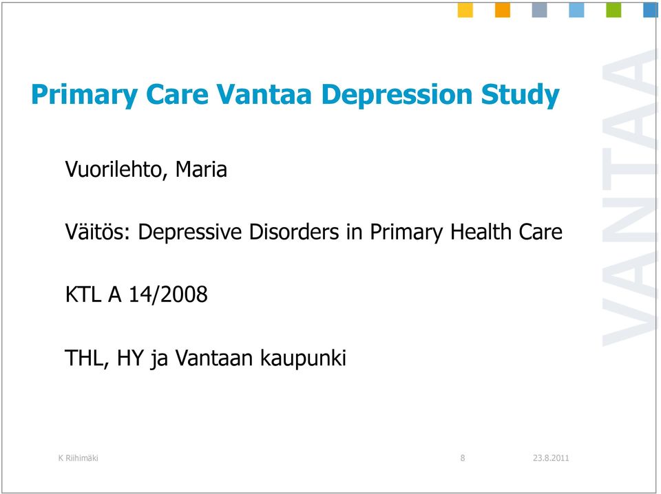 Disorders in Primary Health Care KTL A