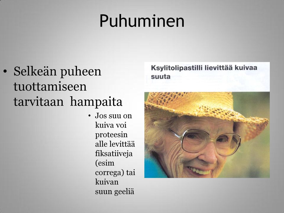 voi proteesin alle levittää