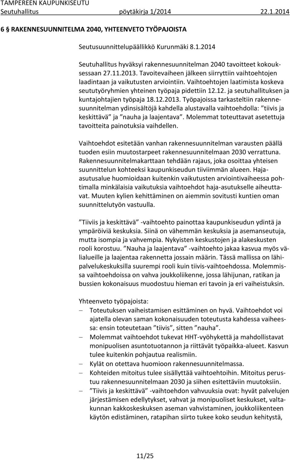 12. ja seutuhallituksen ja kuntajohtajien työpaja 18.12.2013.