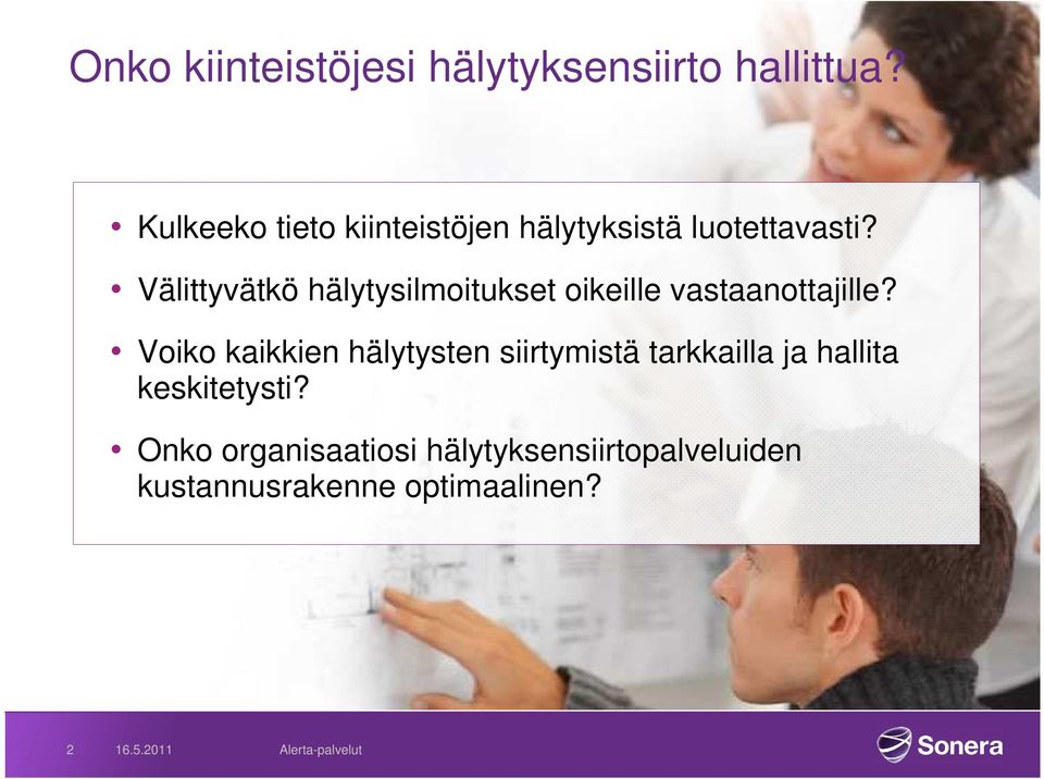 Välittyvätkö hälytysilmoitukset oikeille vastaanottajille?