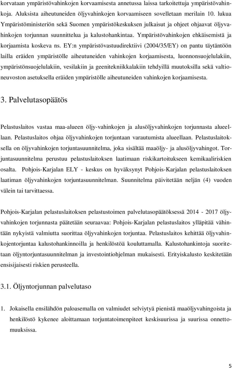 Ympäristövahinkojen ehkäisemistä ja korjaamista koskeva ns.